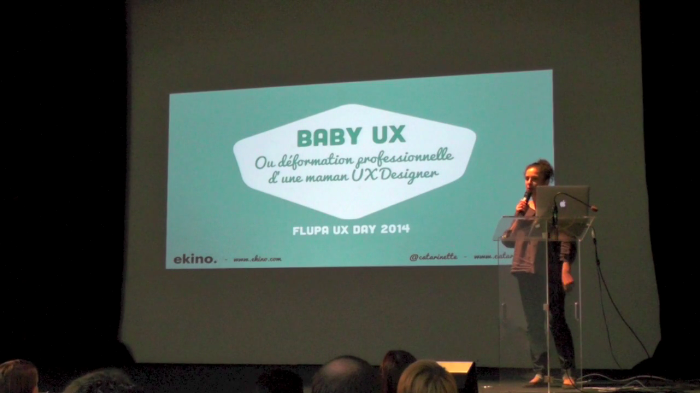 L’expérience de mon bébé en tant qu’UX Designer – Lightning talk à Flupa UX Day 2014